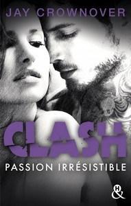 Jay Crownover / Clash, tome 4 : Passion irrésistible