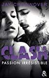 Jay Crownover / Clash, tome 4 : Passion irrésistible