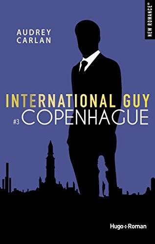 International Guy - tome 3 Copenhague par [Carlan, Audrey]