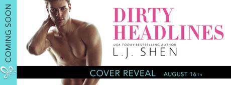 Cover Reveal – Découvrez la couverture de Dirty Headlines de L.J. Shen