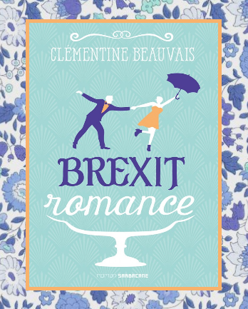 Brexit romance, Clémentine Beauvais