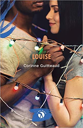 A vos agendas : Découvrez Louise de Corinne Guitteaud