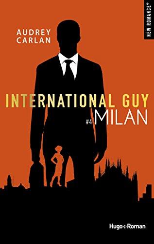 International Guy - tome 4 Milan par [Carlan, Audrey]