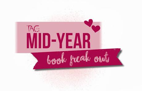 #BlogLife : TAG The Mid-Year Book Freakout - édition 2018