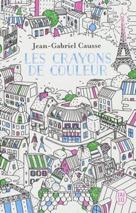Jean-Gabriel Causse / Les crayons de couleur