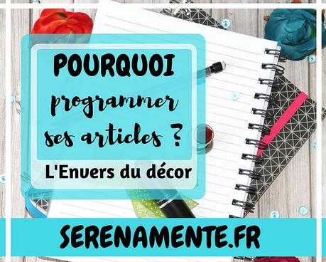Pourquoi programmer ses articles ? RDV L’Envers du décor #Blogging Pourquoi programmer ses articles ? RDV L’Envers du décor #Blogging