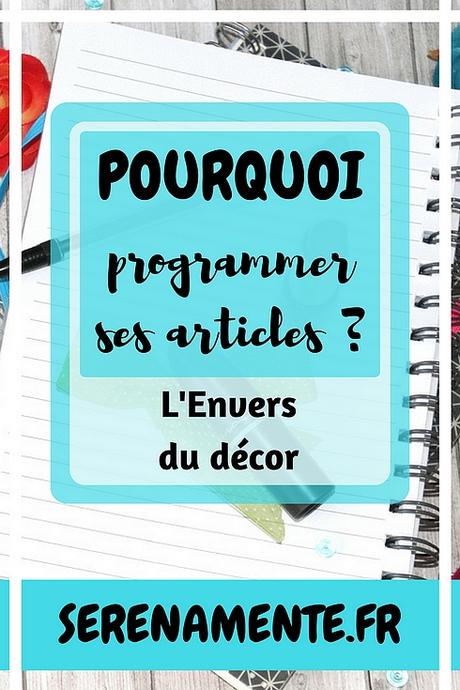 Pourquoi programmer ses articles ? RDV L’Envers du décor #Blogging Pourquoi programmer ses articles ? RDV L’Envers du décor #Blogging