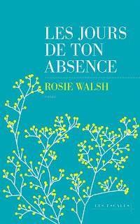 Les jours de ton absence de Rosie Walsh Les jours de ton absence de Rosie Walsh