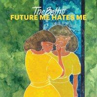 The Beths ‘ Future Me Hates Me