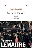 Couleurs de l’incendie - Pierre Lemaitre