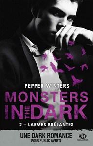 Pepper Winters / Monsters in the dark, tome 2 : Larmes brûlantes