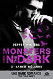 Pepper Winters / Monsters in the dark, tome 2 : Larmes brûlantes