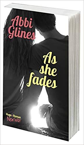 A vos agendas : Découvrez As she fades d'Abbi Glines