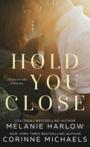 Hold you close – Melanie Harlow & Corinne Michaels (Lecture en VO)