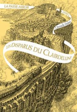 [Chronique]Le passe-miroir : les disparus de clairdelune (tome 2) de Christelle Dabos