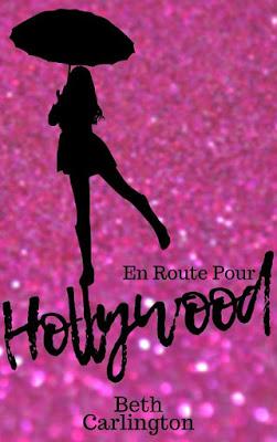 [Chronique]En route pour Hollywood de Beth Carlington