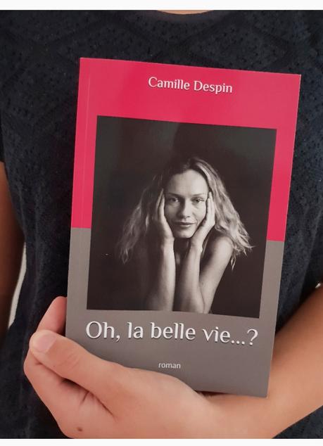 // Lecture // Oh La belle vie… ? de Camille Despin