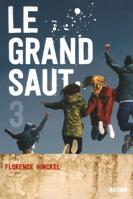 Le grand saut : Tome 3 de Florence Hinckel
