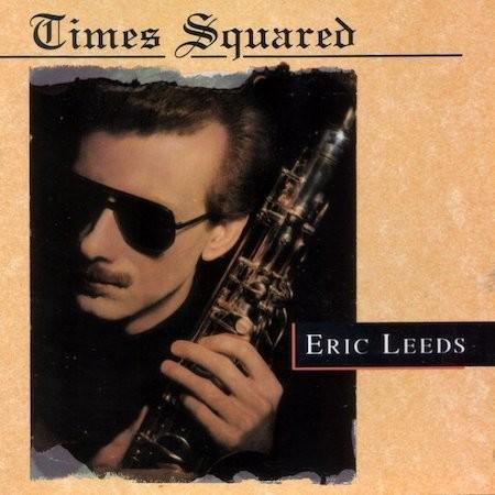Eric Leeds-Times Squared-1991