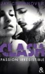 Clash #4 – Passion irrésistible – Jay Crownover