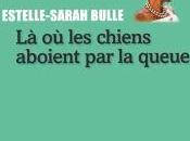 chiens aboient queue d’Estelle-Sarah Bulle, Prix Stanislas