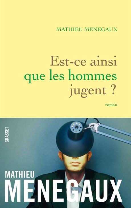 Un roman coup de poing : Est-ce ainsi que les hommes jugent ? de Mathieu Ménégaux