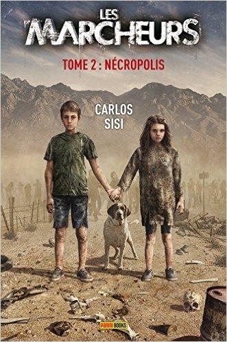 Les marcheurs, tome 2 : Nécropolis de Carlos Sisi