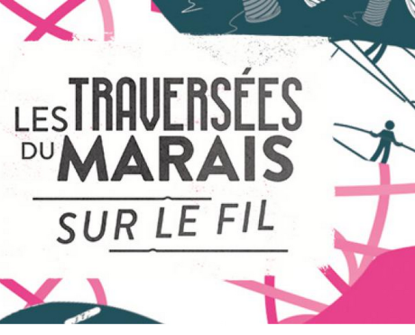La 4ème édition du festival « Les Traversées du Marais »se tient les 7,8 et 9 septembre 2018