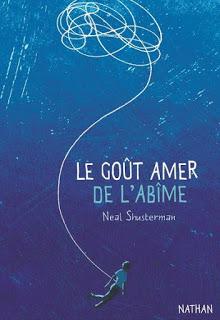 Le goût amer de l'abîme de Neal Shusterman