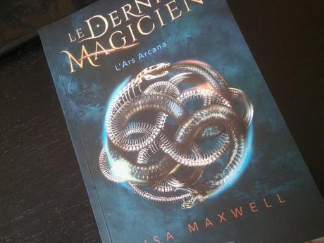 L’Ars Arcana (Le dernier magicien #1)