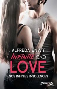 Alfreda Enwy / Infinite Love, tome 2 : Nos infinis insolences