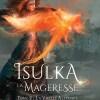 Isulka la Mageresse T2 : La Vieille Alliance de Dorian Lake Isulka la Mageresse T2 : La Vieille Alliance de Dorian Lake