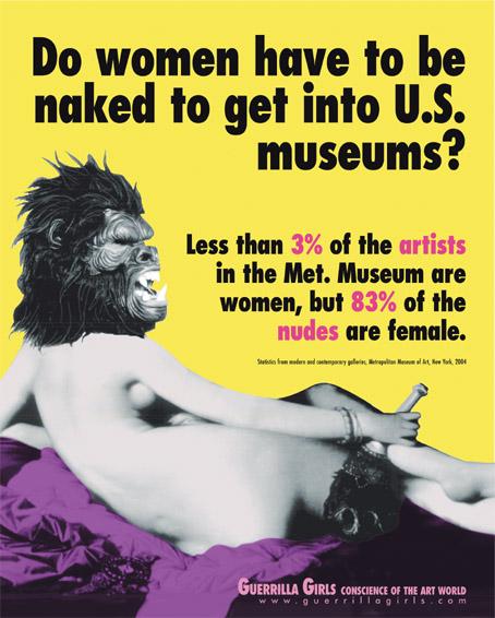 Faut-il que les femmes soient nues pour entrer au Metropolitan Museum ? – Slogan des Gerrilla girls à New York en 1989