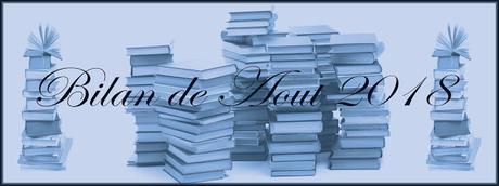 #8 Bilan d'Août 2018