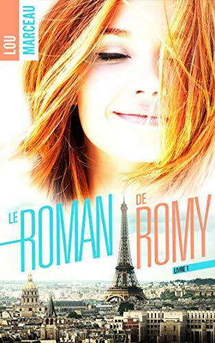 A vos agendas : Découvrez Le roman de Romy de Lou Marceau