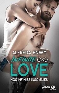 Alfreda Enwy / Infinite Love, tome 4 : Nos infinis insomnies