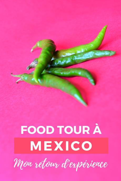 J’ai testé: un food tour à Mexico