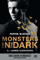 'Monsters in the Dark, tome 3 : Larmes silencieuses'de Pepper Winters