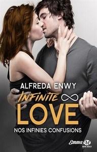 Alfreda Enwy / Infinite Love, tome 5 : Nos infinis Confusions