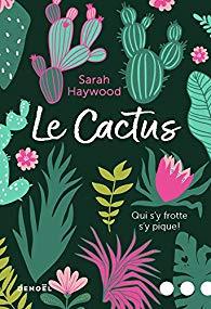 Le cactus, Sarah Haywood