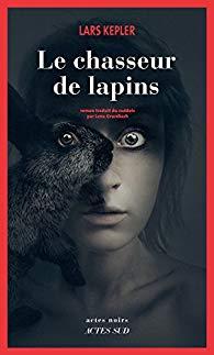 Le chasseur de lapins  -   Lars Kepler