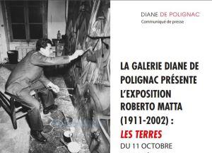 Galerie Diane de Polignac  exposition Roberto MATTA « Les Terres » 11 Octobre au 21 Décembre 2018