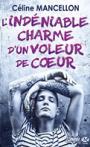 L’indéniable charme d’un voleur de cœur – Céline Mancellon