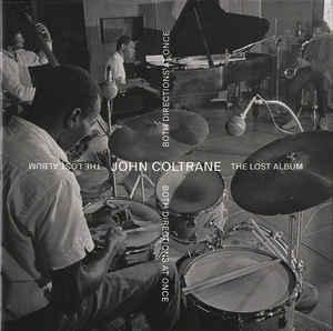 John Coltrane/The Lost Album (2018) https://www.vinylrecords.sg/wp-content/uploads/2018/06/Both-Directions-At-Once.jpeg