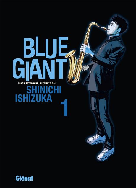 Blue Giant – Tomes 1 & 2 de Shinichi ISHIZUKA (Glénat)