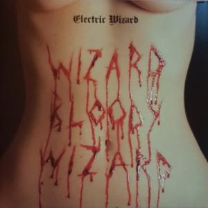 Electric Wizard – Wizard Bloody Wizard
