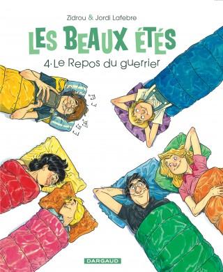 Les beaux étés  4. Le repos du guerrier     Zidrou & Jordi Lafebre