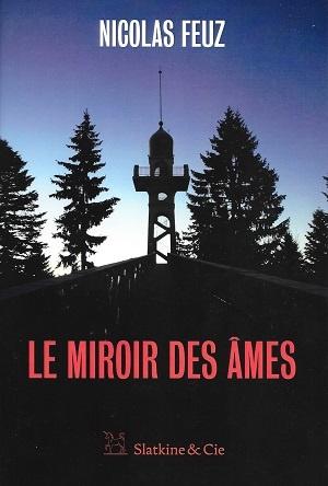 Le miroir des âmes, de Nicolas Feuz Le miroir des âmes, de Nicolas Feuz