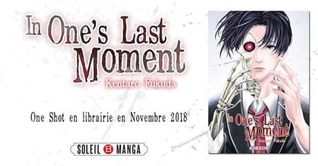 Le manga In One’s Last Moment de Kentarô FUKUDA chez Soleil Manga