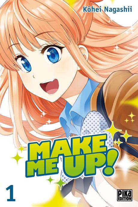 Make me up! – Tomes 1 & 2 de Kohei NAGASHI (Pika Édition)